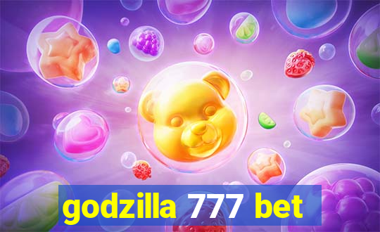 godzilla 777 bet