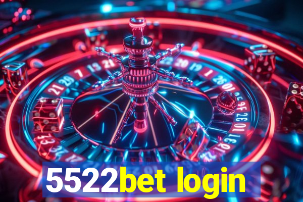 5522bet login