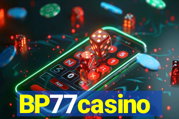 BP77casino