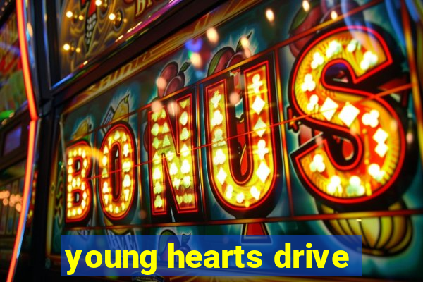 young hearts drive