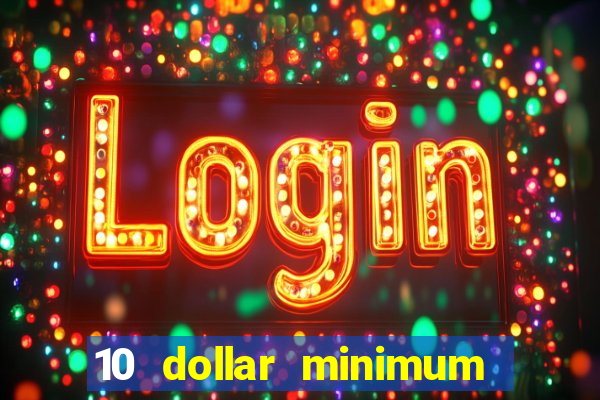 10 dollar minimum deposit usa online casino 2019