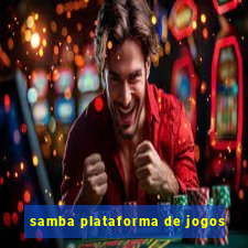 samba plataforma de jogos