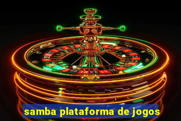 samba plataforma de jogos