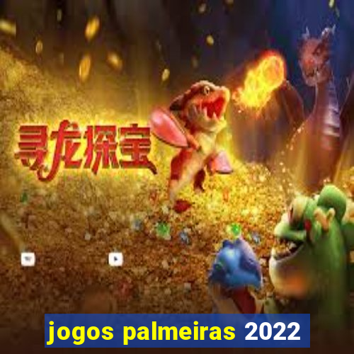 jogos palmeiras 2022