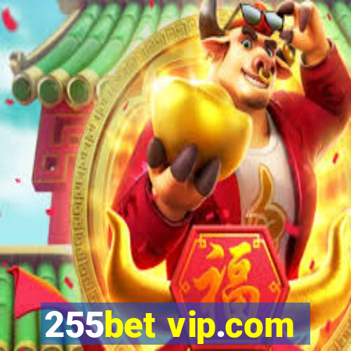 255bet vip.com