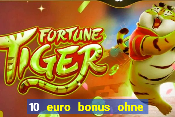 10 euro bonus ohne einzahlung casino 2021