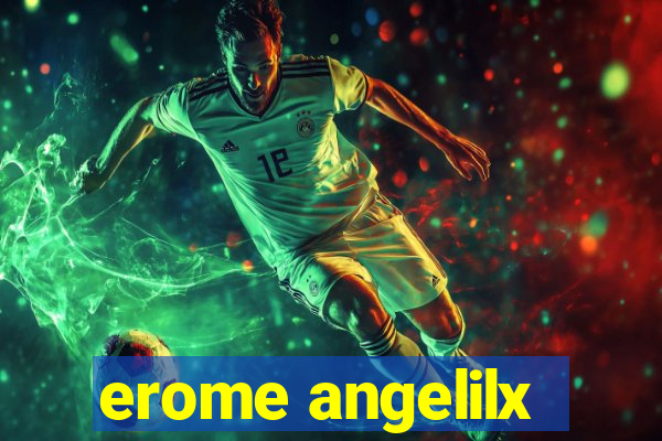 erome angelilx