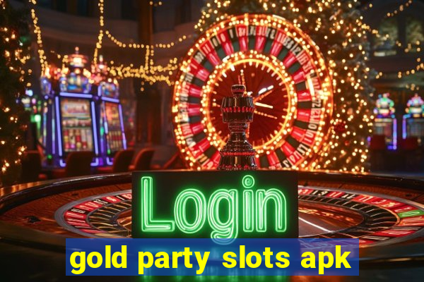 gold party slots apk