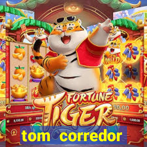 tom corredor dinheiro infinito atualizado 2023