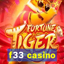 f33 casino