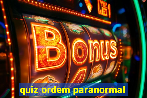 quiz ordem paranormal