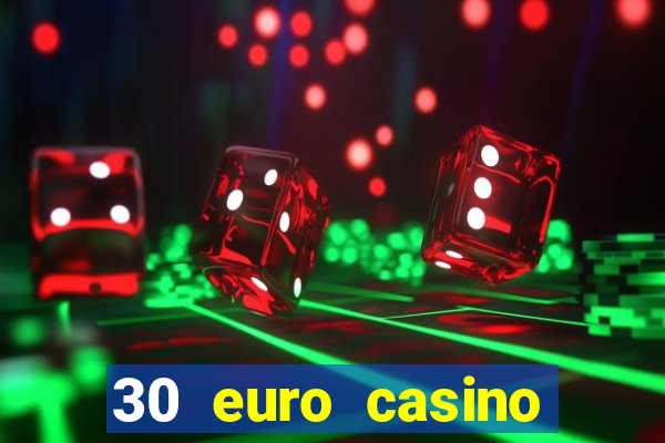 30 euro casino bonus ohne einzahlung