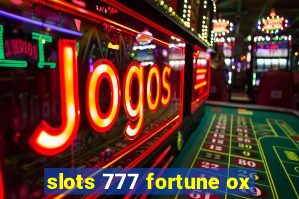 slots 777 fortune ox