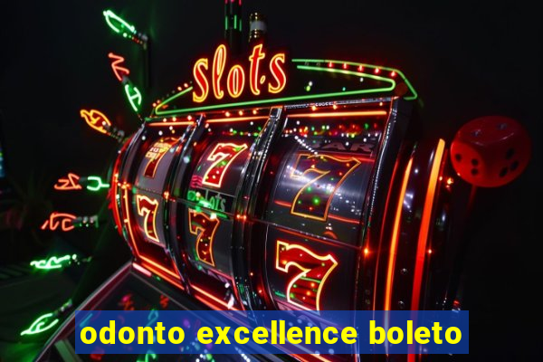 odonto excellence boleto