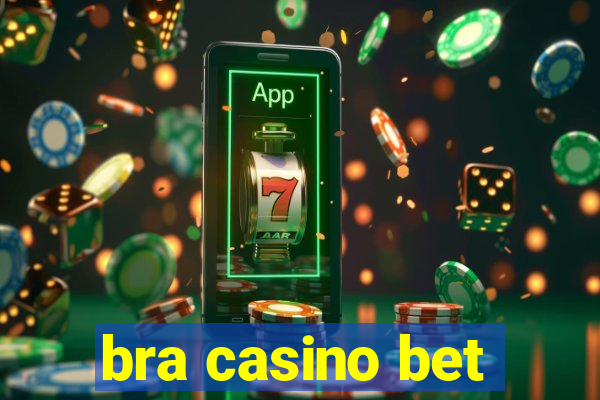 bra casino bet