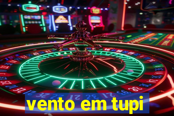 vento em tupi