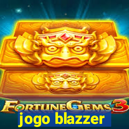 jogo blazzer