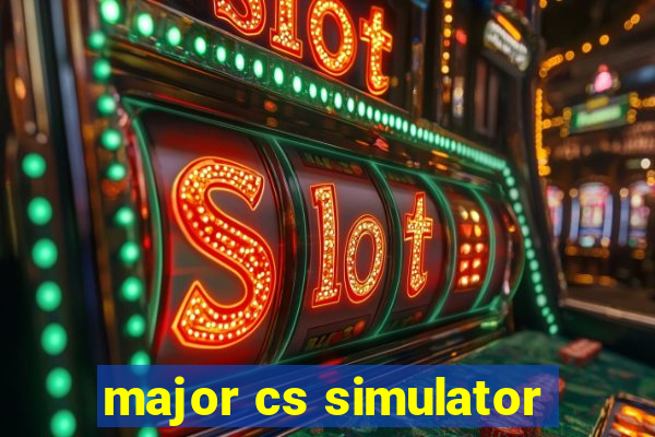 major cs simulator