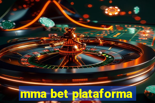 mma bet plataforma