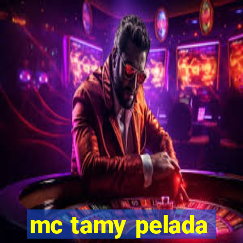 mc tamy pelada