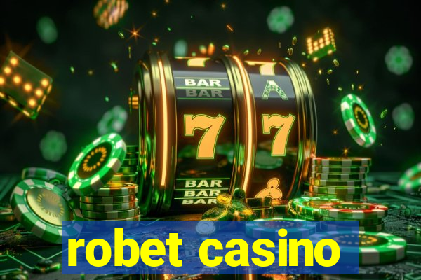 robet casino