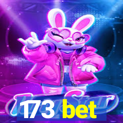 173 bet