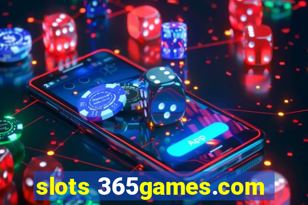 slots 365games.com