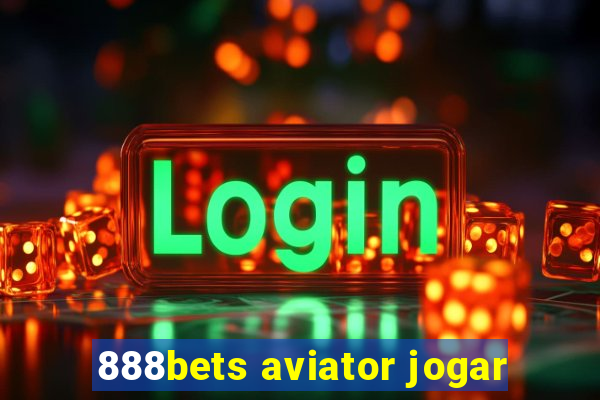 888bets aviator jogar