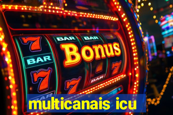 multicanais icu