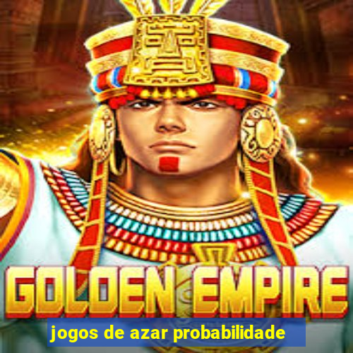 jogos de azar probabilidade