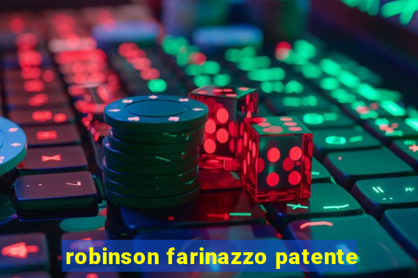 robinson farinazzo patente