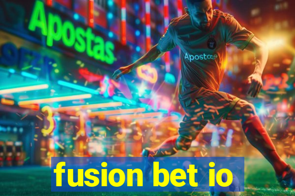 fusion bet io