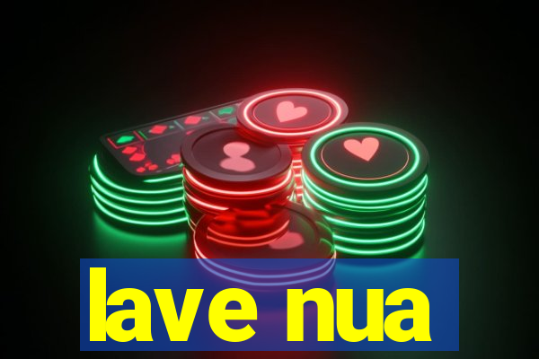 lave nua