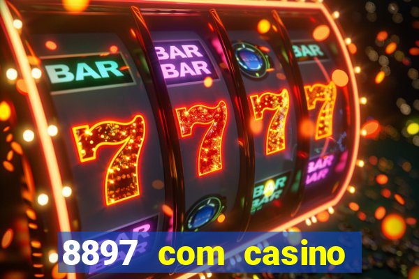 8897 com casino slot games