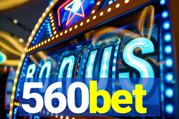 560bet