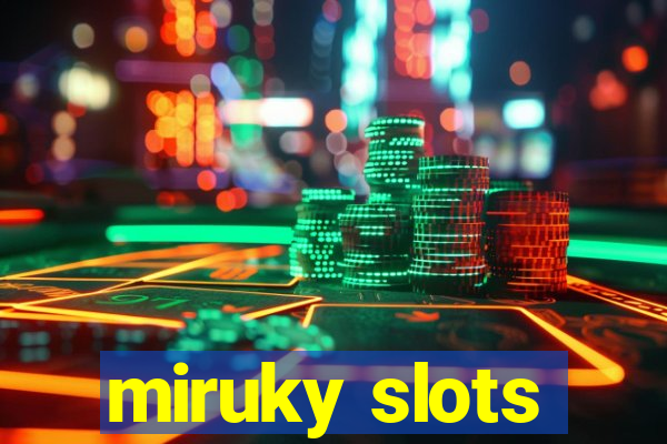 miruky slots