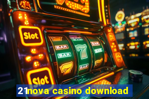 21nova casino download