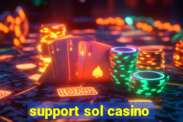 support sol casino