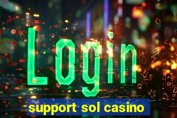 support sol casino