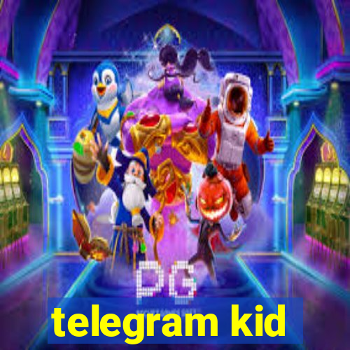 telegram kid