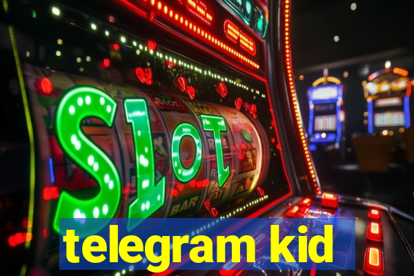 telegram kid