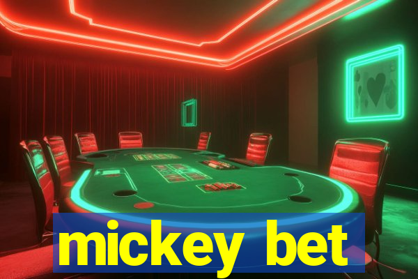 mickey bet