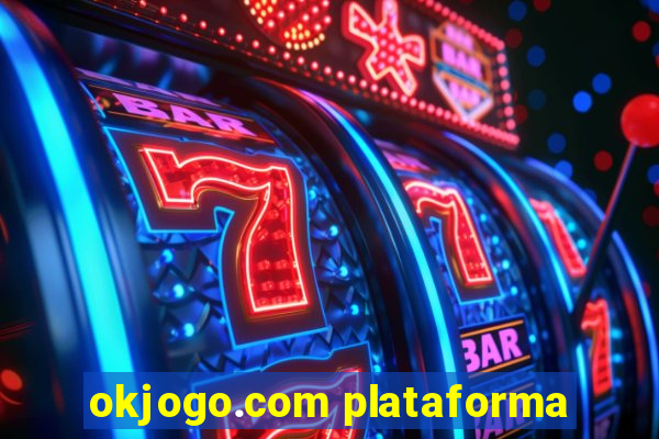 okjogo.com plataforma