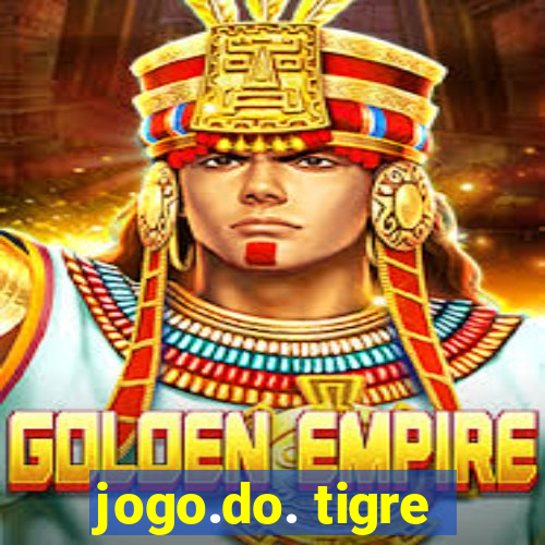 jogo.do. tigre