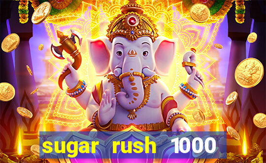 sugar rush 1000 slot demo