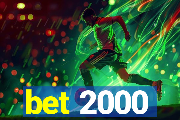 bet 2000