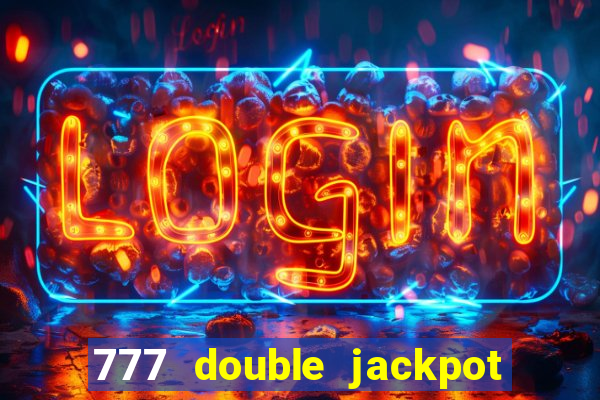 777 double jackpot slot machine