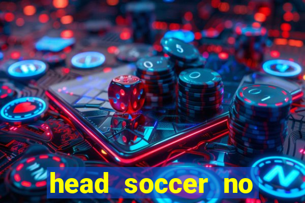 head soccer no click jogos