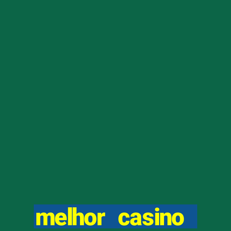 melhor casino online do brasil