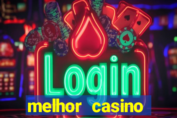 melhor casino online do brasil